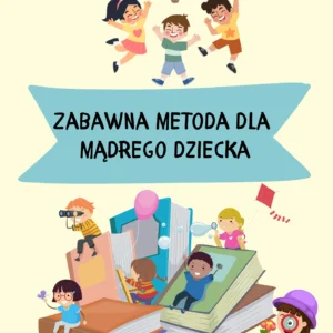 Książka "ZABAWNA METODA DLA MĄDREGO DZIECKA"